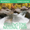 Yellowstone National Park: Science & Nature (Unabridged) - iMinds