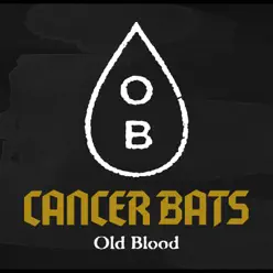 Old Blood - Single - Cancer Bats