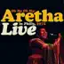 Oh Me Oh My: Aretha Live In Philly, 1972 (Remastered) album cover