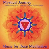 Mystical Journey: Sacred Mantras for the 7 Chakras & Chanting Om with Thunder artwork