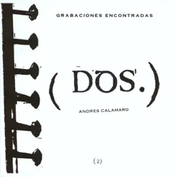 Grabaciones Encontradas Vol. 2 - Andrés Calamaro