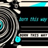 Born This Way - Single, 2011