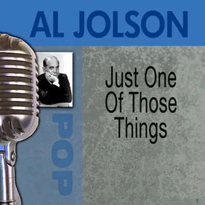 Just One of Those Things - Al Jolson