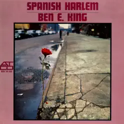 Spanish Harlem - Ben E. King Spanish Harlem - Ben E. King