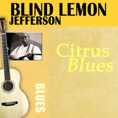 Citrus Blues - Blind Lemon Jefferson