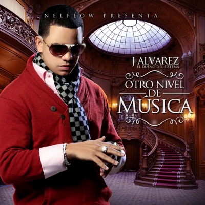 Otro Nivel de Música - J Alvarez