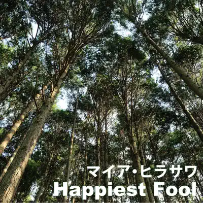 Happiest Fool - Single - Maia Hirasawa