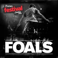iTunes Festival: London 2010 - EP - Foals