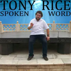 Spoken Word - Single - Tony Rice Spoken Word - Single - Tony Rice
