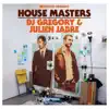Defected Presents House Masters - DJ Gregory & Julien Jabre album lyrics, reviews, download