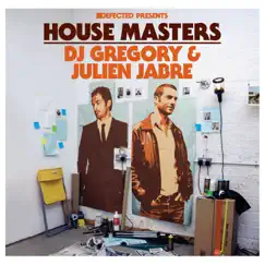 Defected Presents House Masters - DJ Gregory & Julien Jabre by DJ Gregory & Julien Jabre album reviews, ratings, credits