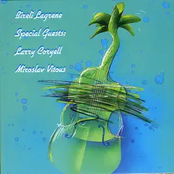 Special Guests: Larry Coryell & Miroslav Vitous - Biréli Lagrène Special Guests: Larry Coryell & Miroslav Vitous - Biréli Lagrène