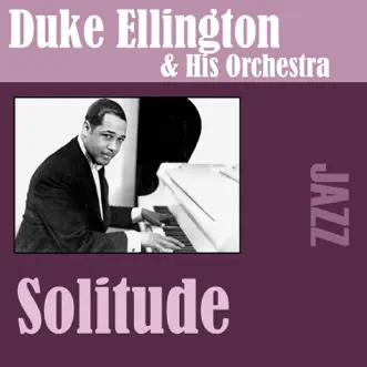 Solitude by Duke Ellington and His Orchestra album reviews, ratings, credits