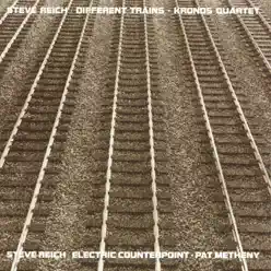 Different Trains / Electric Counterpoint - Kronos Quartet Different Trains / Electric Counterpoint - Kronos Quartet