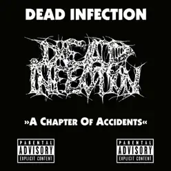 A Chapter of Accidents - Dead Infection