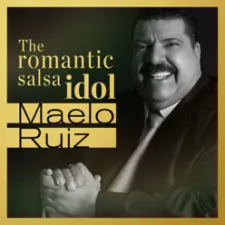 Maelo Ruiz … The Romantic Salsa Idol - Maelo Ruiz