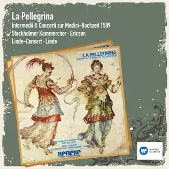 La Pellegrina 1589, Zweiter Teil, Quarto intermedio: Malvezzi: - Sinfonia by Eric Ericson, Heinz-Otto Graf, Linde Consort, Hans-Martin Linde, Arianne Maurette, Rudolf Scheidegger, Stockholmer Kammerchor, Herbert Hoever, Angelo Viale, Michael Jappe, Heinrich Huber, Friedrich Werhahn, Yukimi Kambe, Emil Rudin, Norbert Madas & Doris Wolffmalm song reviws