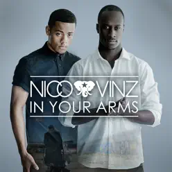In Your Arms - Single - Nico & Vinz