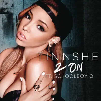 2 On (feat. Schoolboy Q) - Single - Tinashe
