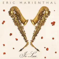 It's Love (Bonus Track Edition) - Eric Marienthal It's Love (Bonus Track Edition) - Eric Marienthal