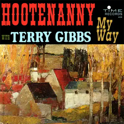 Hootenanny My Way - Terry Gibbs