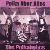 The Polkaholics - Sauerkraut is Sweet