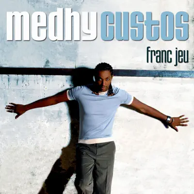 Franc Jeu - Single - Medhy Custos