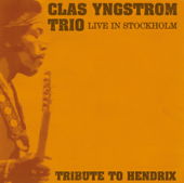 Tribute to Hendrix - Live In Stockholm - Clas Yngström & Sky High