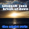 Smooth Jazz Break of Dawn