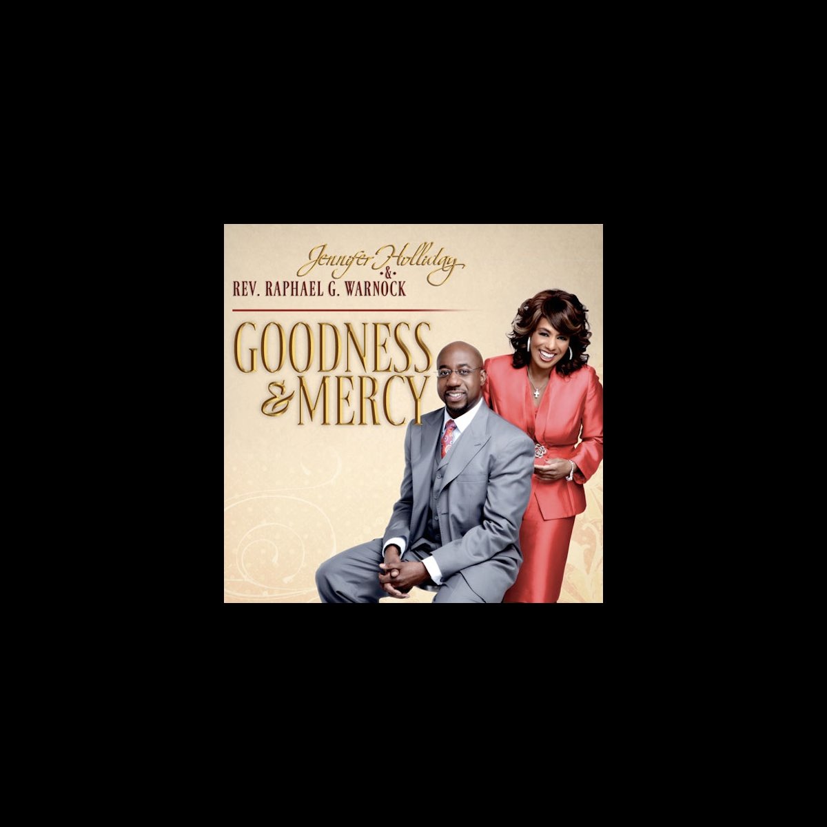 ‎Goodness & Mercy by Jennifer Holliday & Rev. Raphael G. Warnock on