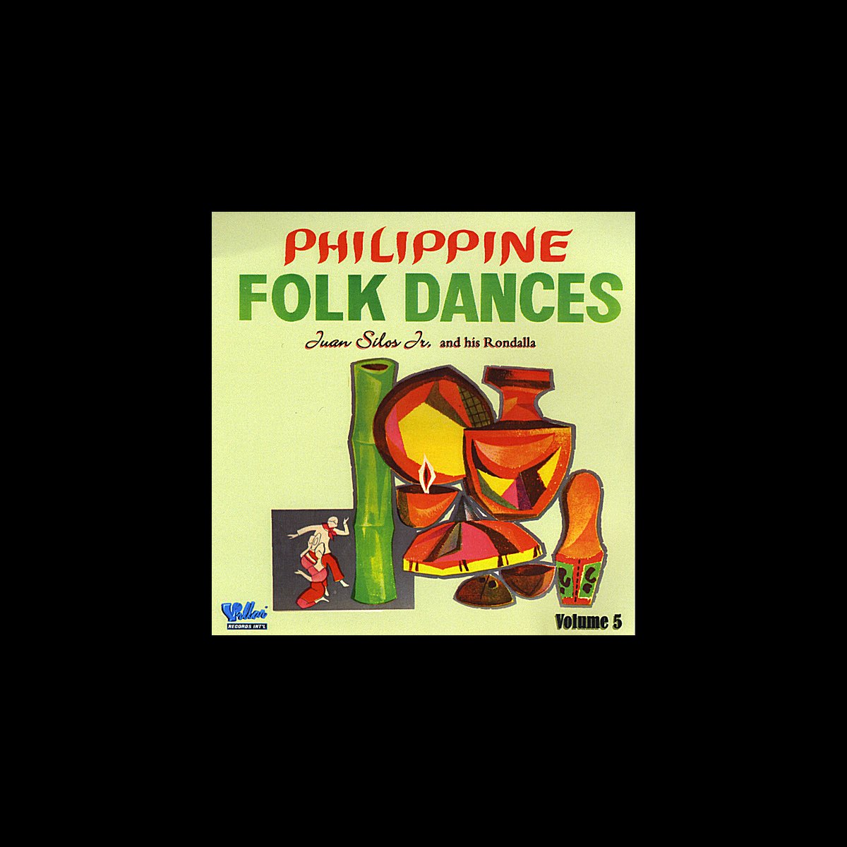 ‎Philippine Folk Dance Vol. 5 By Juan Silos Jr. And Rondalla On Apple Music