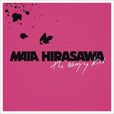 The Worrying Kind - Single - Maia Hirasawa