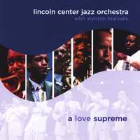 Lincoln Center Jazz Orchestra & Wynton Marsalis - A Love Supreme artwork