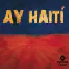 Ay Haití song lyrics