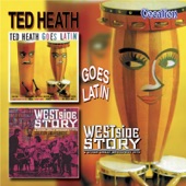 Ted Heath Goes Latin & West Side Story artwork