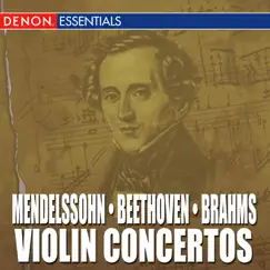 Mendelssohn - Beethoven - Brahms: Violin Concertos by Various Artists album reviews, ratings, credits
