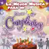 La Mejor Música para "Mi Fiesta de Cumpleaños" album lyrics, reviews, download