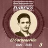 Great Interpreters of Flamenco - El Carbonerillo- [1927 - 1935], Volume 3