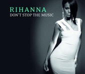 Don't Stop the Music by Rihanna