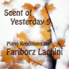Scent of Yesterday 9 - Fariborz Lachini