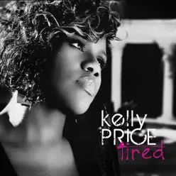 Tired - Single - Kelly Price