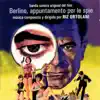 Berlino, appuntamento per le spie (Berlin, Appointment to the Spies) [Original Soundtrack] album lyrics, reviews, download