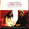 La Bonne Chanson - Gabriel Fauré album lyrics, reviews, download
