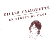 Gilles Valiquette : En direct de CKOI