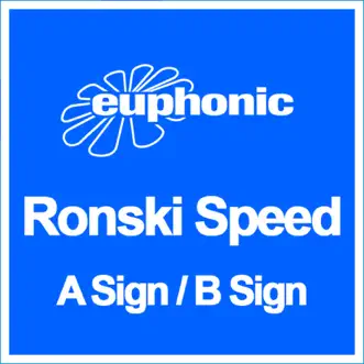 A Sign / B Sign - EP by Ronski Speed album reviews, ratings, credits