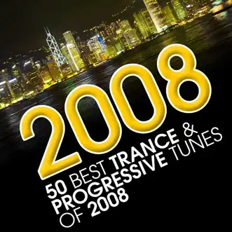 50 Best Trance & Progressive Tunes of 2008 by Various Artists album reviews, ratings, credits