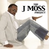 The J Moss Project, 2004