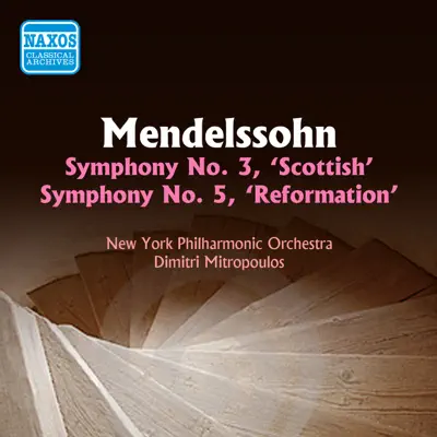 Mendelssohn: Symphonies Nos. 3 and 5 (Mitropoulos) [1954] - New York Philharmonic