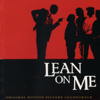 Lean On Me (Original Motion Picture Soundtrack) - Lean On Me