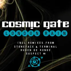 London Rain (Remixes) - Single - Cosmic Gate